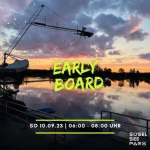 Werbebanner für Frühaufsteher in Süsel Seeparx "Early Board" am Sonntag zehnter September von sechs bis acht Uhr